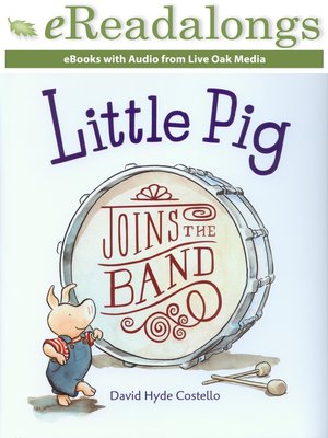 cover image of Little Pig Joins the Band